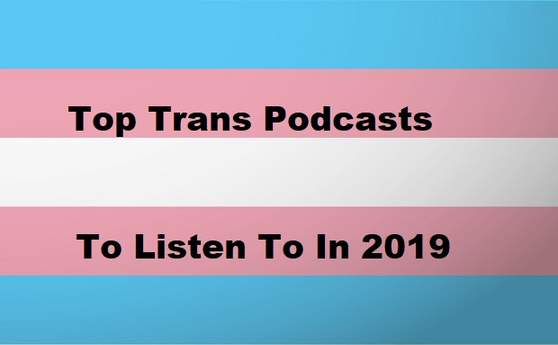 transgender podcasts